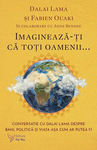 Imaginează-ți că toți oamenii... - Paperback brosat - Dalai Lama, Fabien Ouaki