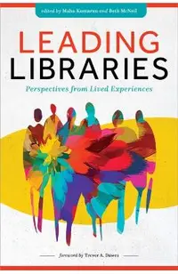 Leading in Libraries: Perspectives from Lived Experiences