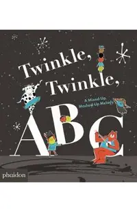 Twinkle, Twinkle, ABC: A Mixed-Up, Mashed-Up Melody