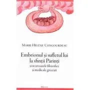 Embrionul si sufletul lui la sfintii Parinti si in izvoarele filozofice si medicale grecesti