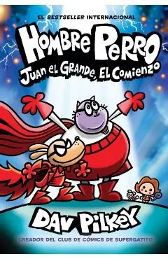 Hombre Perro: Juan El Grande, El Comienzo (Dog Man: Big Jim Begins)