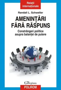 Ameninţări fără răspuns - Paperback brosat - Randall L. Schweller