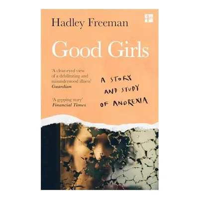 GoodGirls:AStory&StudyOfAnorexia
