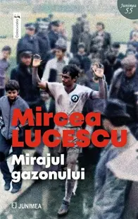 Mirajul gazonului - Paperback brosat - Mircea Lucescu