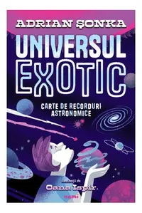 Universul exotic - Paperback brosat - Adrian Șonka
