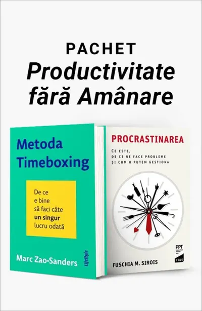 Pachetul Productivitate fără Amânare. Metoda Timeboxing/Procrastinarea