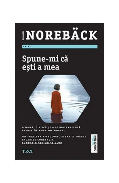 Spune-mi că ești a mea - Paperback brosat - Elisabeth Norebäck