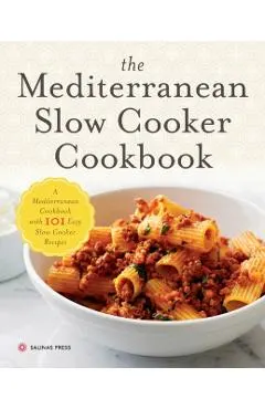 Mediterranean Slow Cooker Cookbook: A Mediterranean Cookbook with 101 Easy Slow Cooker Recipes