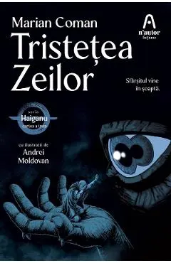 Tristetea Zeilor. Seria Haiganu Vol.3