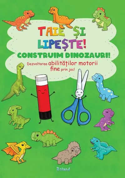 Taie și lipește. Construim dinozauri - Paperback