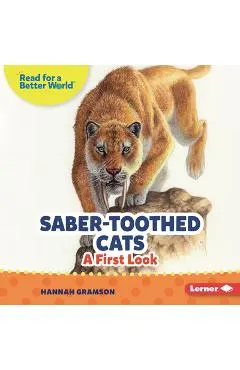 Saber-Toothed Cats: A First Look