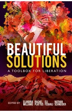 Beautiful Solutions: A Toolbox for Liberation