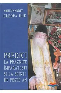 Predici la praznice imparatesti si la Sfinti de peste an