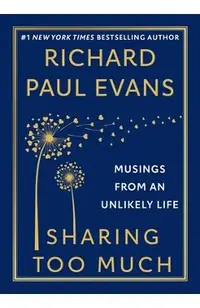 Sharing Too Much: Musings from an Unlikely Life