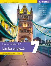 Limba moderna 1. Limba engleza. Manual. Clasa a VII-a