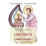 Credinta. Ghidul virtutilor