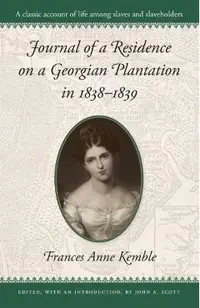 Journal of a Residence on a Georgian Plantation in 1838-1839