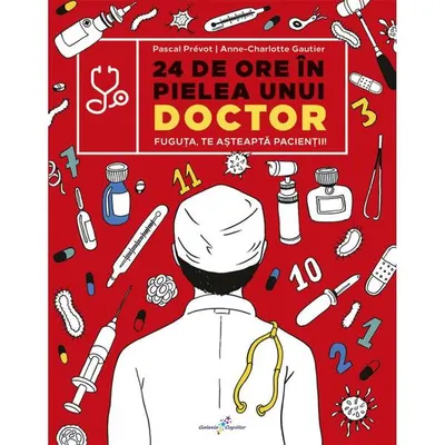 24 de ore în pielea unui doctor - Paperback - Pascal Prévot