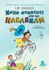 Noile aventuri ale lui Habarnam - Paperback brosat - I. P. Nosov