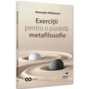 Exercitii pentru o posibila metafilosofie