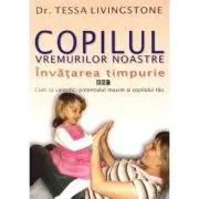 Copilul vremurilor noastre. Invatarea timpurie