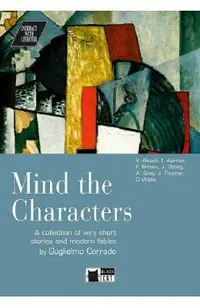 Mind the Characters. A collection of very short stories and modern fables by Guglielmo Corrado + CD - V. Alcock, I. Asimov, F. Brown, J. Gorog, A. Gray, J. Thurber, O. Wilde