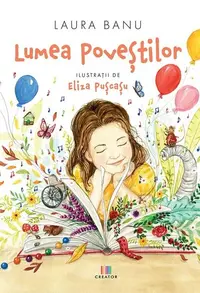 Lumea poveștilor - Paperback - Laura Banu