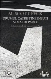 Drumul catre tine insuti si mai departe