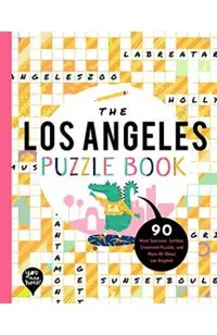 The Los Angeles Puzzle Book: 90 Word Searches, Jumbles, Crossword Puzzles, and More All about Los Angeles, California!