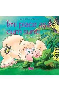 Imi place asa cum sunt! Despre increderea in sine