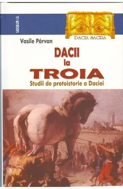 Dacii la Troia