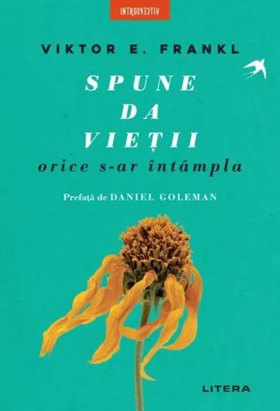 Spune da vieții, orice s-ar întâmpla - Paperback brosat - Viktor E. Frankl