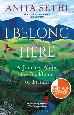 I Belong Here: A Journey Along the Backbone of Britain: Winner of the 2021 Books Are My Bag Readers Award for Non-Fiction