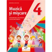 Muzica si miscare. Manual pentru clasa a 4-a