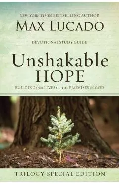 Unshakable Hope: Building Our Lives on the Promises of God
