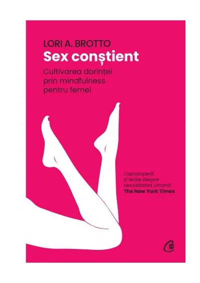 Sex conștient - Paperback brosat - Lori A. Brotto