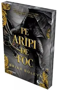 Pe aripi de foc. Seria Academia Bloodwing Cartea 2