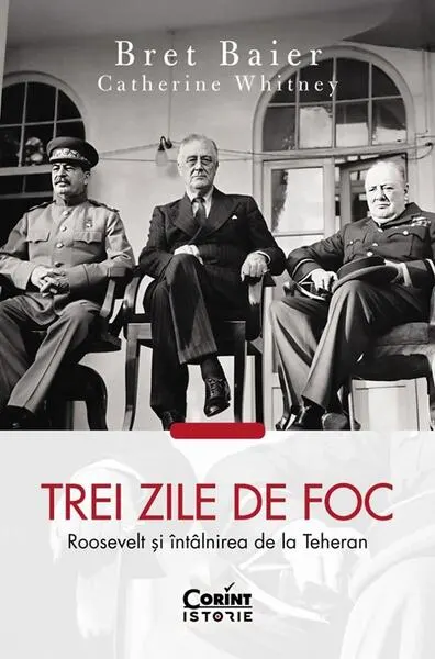 Trei zile de foc - Paperback brosat - Bret Baier, Catherine Whitney