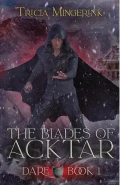 Dare (The Blades of Acktar #1)
