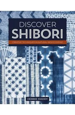 Discover Shibori: Creative Techniques in Natural Indigo Dyeing