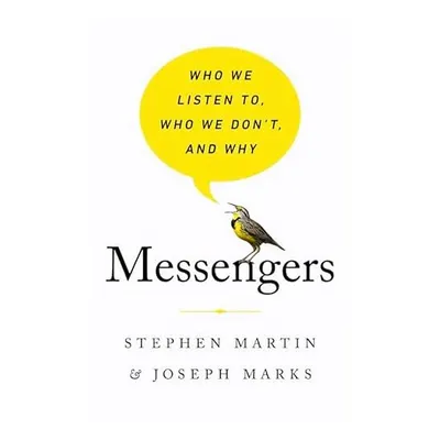 Messengers, Stephen Martin, Joseph Marks