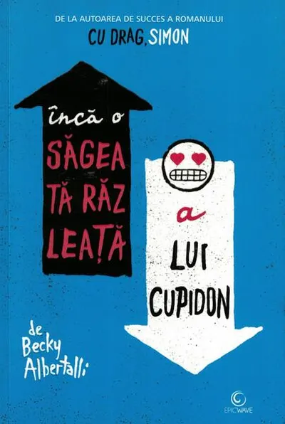 Încă o săgeată răzleață a lui Cupidon - Paperback brosat - Becky Albertalli