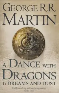 A Dance With Dragons. Part 1: Dreams and Dust