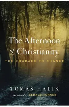The Afternoon of Christianity: The Courage to Change