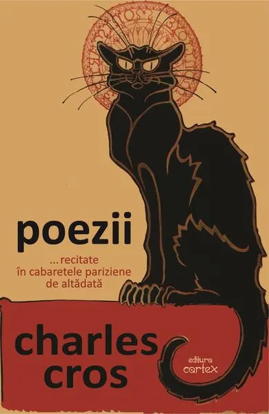 Poezii... recitate în cabaretele pariziene de altădată - Paperback brosat - Charles Cros
