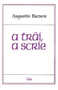 A trai, a scrie