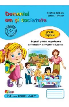 Domeniul om si societate. Grupa mijlocie