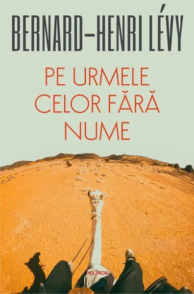 Pe urmele celor fără nume - Paperback brosat - Bernard-Henri Lévy