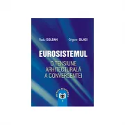 Eurosistemul, o tensiune arhitecturala a convergentei