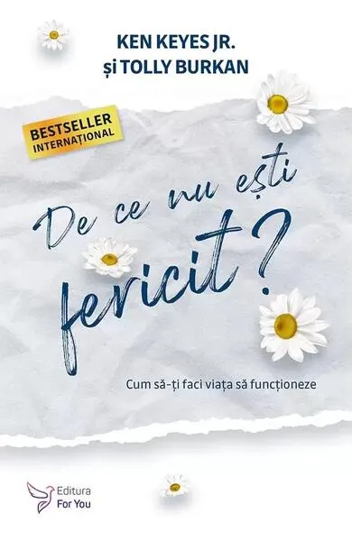 De ce nu ești fericit? - Paperback brosat - Ken Keyes Jr., Tolly Burkan